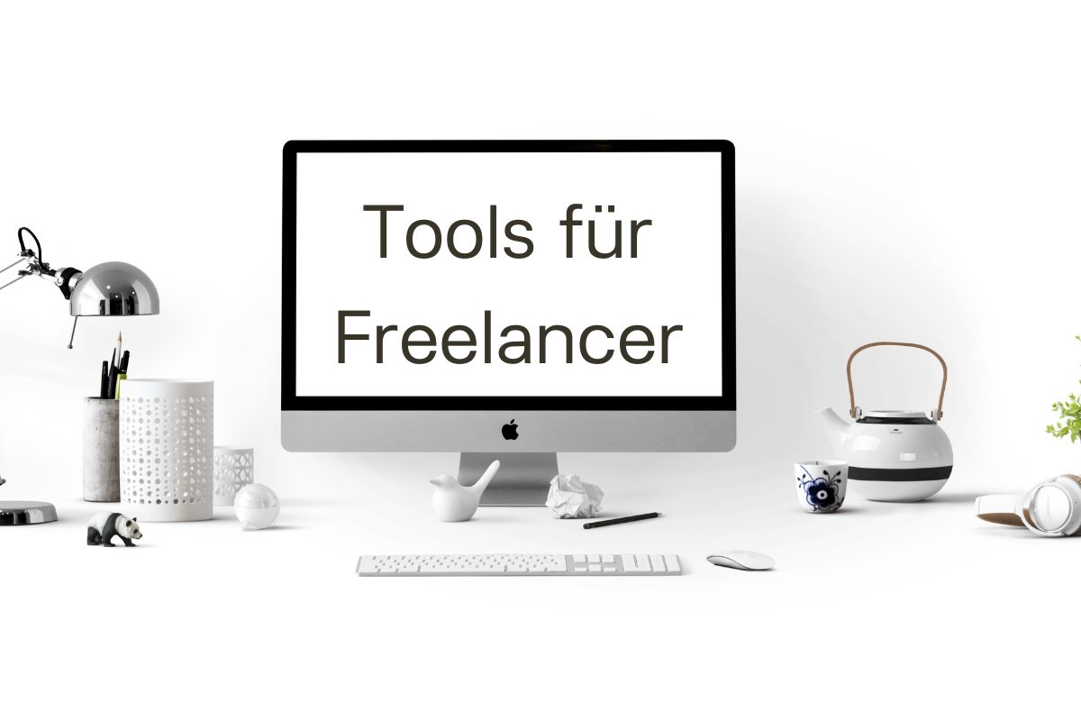 Tools für Freelancer – alles, was du benötigst um loszulegen
